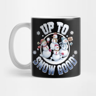 Up To Snow Good Mug